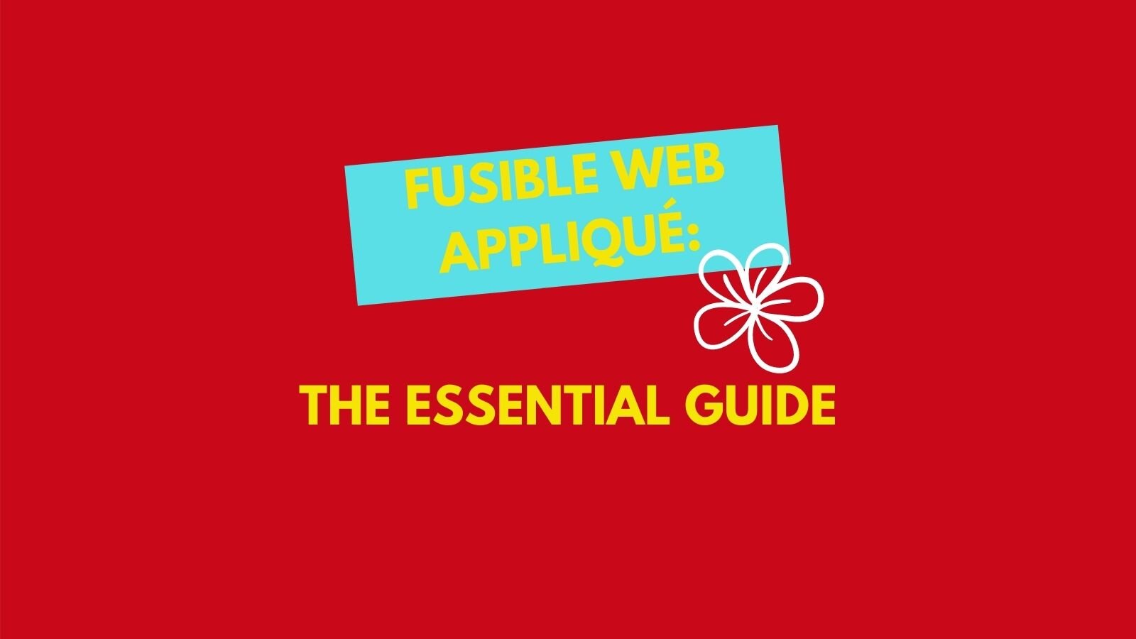 Fusible web types, how to use, raw edge applique 