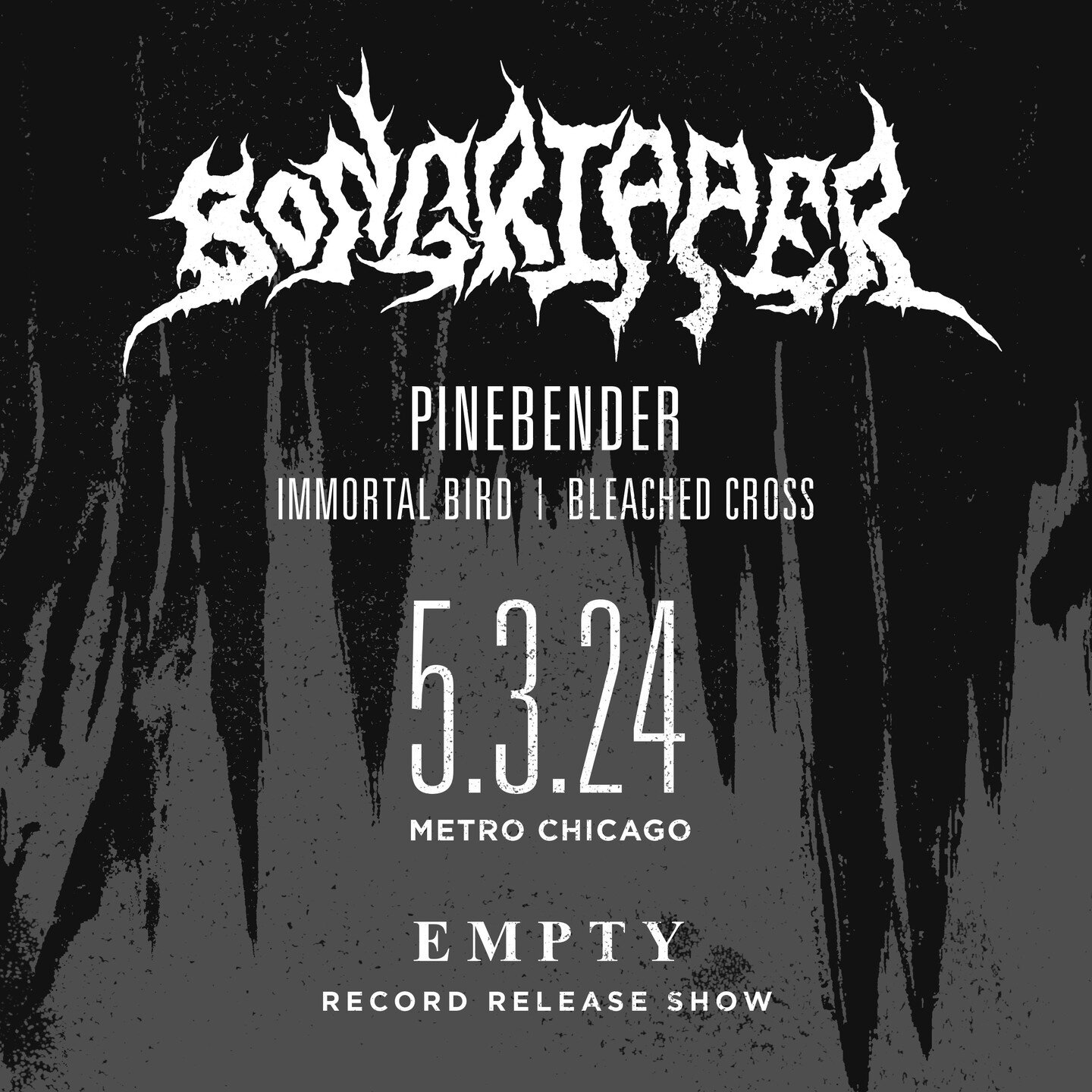 BONGRIPPER - Empty Record Release Show at @metrochicago on May 3, 2024 with @pinebenderband @immortalbird @bleachedxcross 

METRO PRESALE: Thursday Feb 22 @ 10AM

ON SALE: Friday Feb 23 @ 10AM 

$20 adv. - $25 day of / 18+ / Doors: 7PM / Show: 8PM