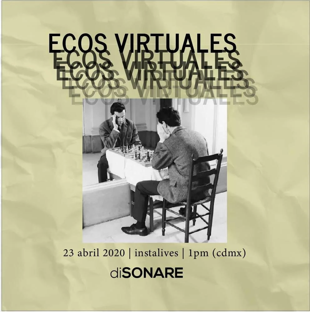 Ecos Virtuales, Disonare. Mexico City.