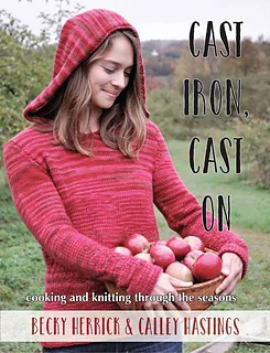 Booksigning and Trunk Show "Cast Iron, Cast On:  Cooking and Knitting through the Seasons  with Becky Herrick and Calley Hastings