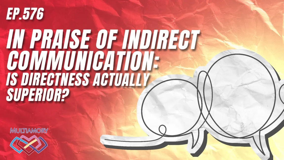 576 - In Praise of Indirect Communication: Is Directness Actually Superior?