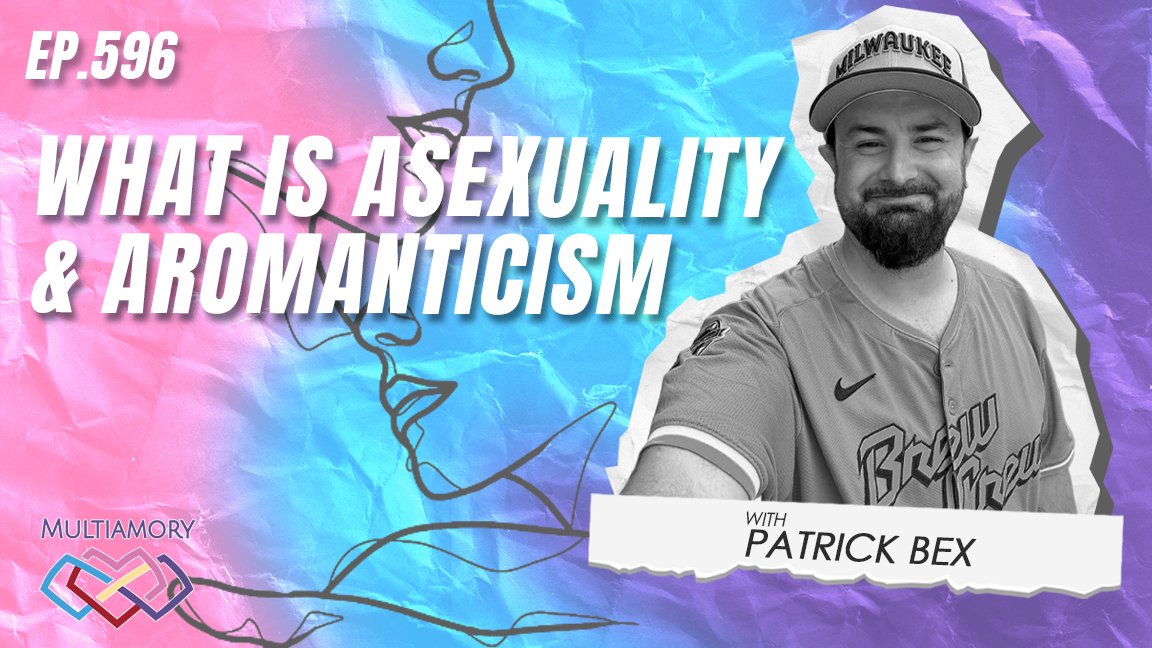 597 - What are Asexuality and Aromanticism (with Patrick Bex)?