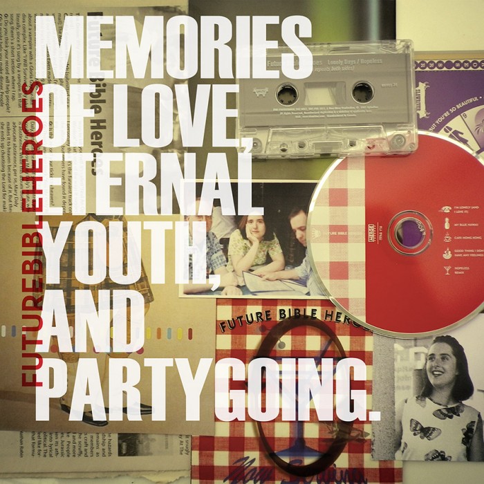 Future Bible Heroes - Memories of Love, Eternal Youth, and Partying