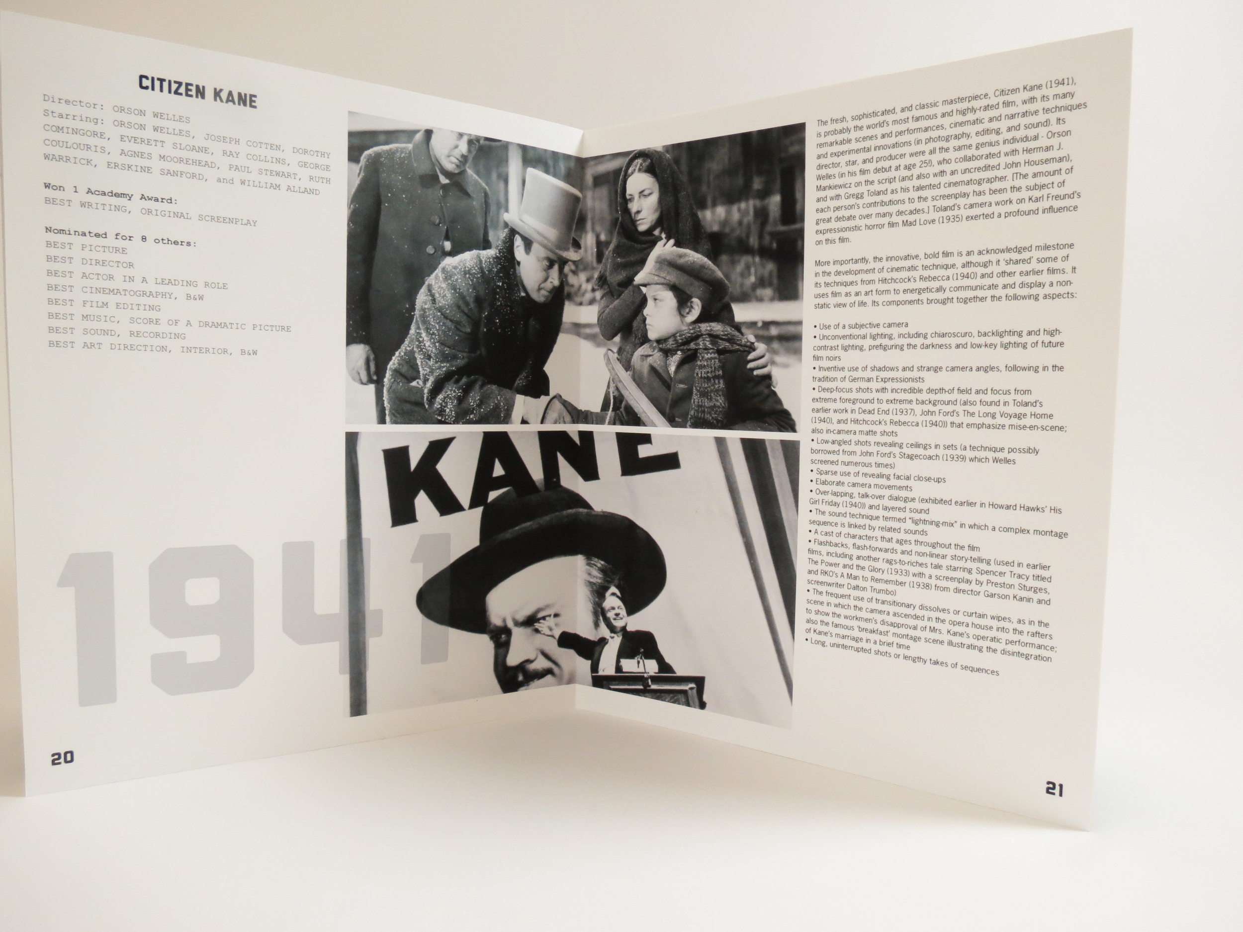 Each film, with the exception of Citizen Kane , was given a spread. Every spread gives the reader basic information about the film, such as the director and cast, and when applicable, the academy awards the films were nominated for and/or won. 
