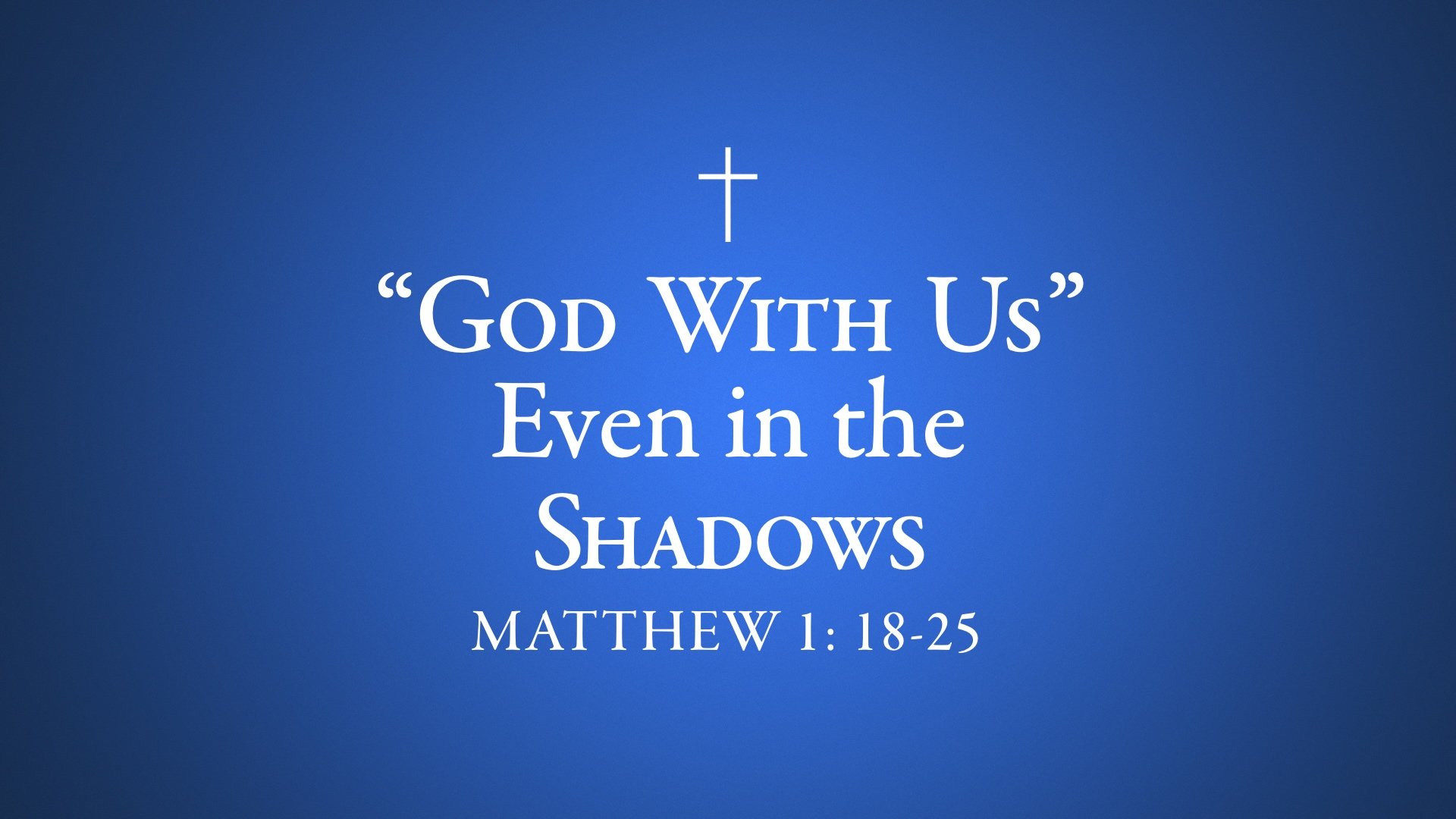 The Fourth Sunday in Advent – December 21, 2025