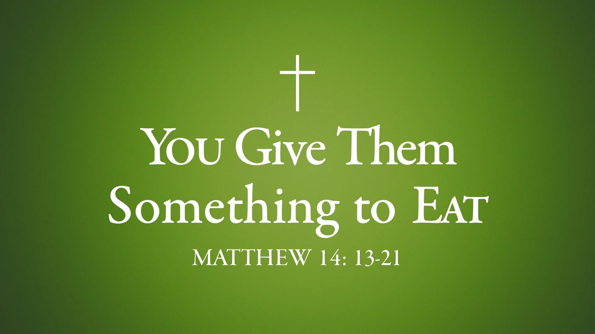 The Tenth Sunday after Pentecost – August 2, 2026