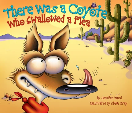 There Was a Coyote Who Swallowed a Flea