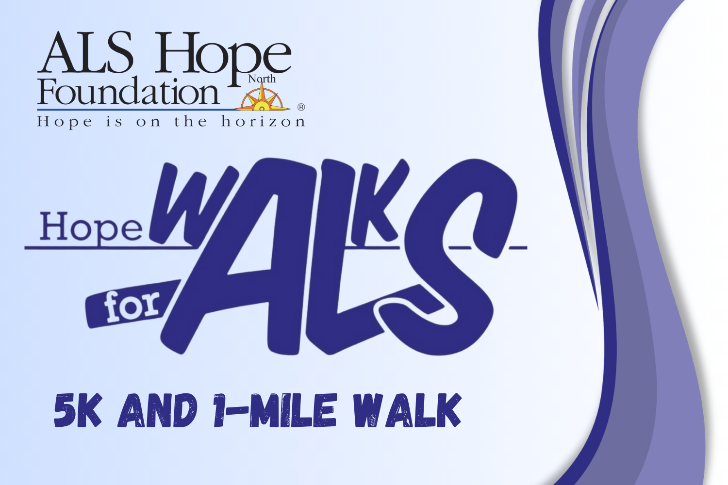 ALS Hope North: Hope Walks for ALS 5k &amp; 1 Mile Walk
