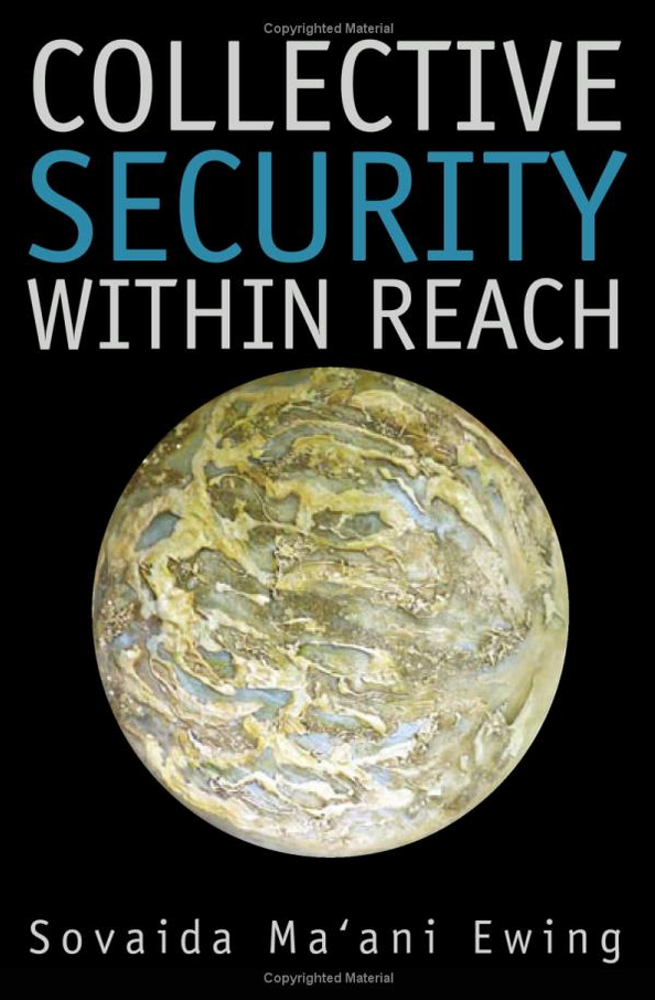 "Collective Security Within Reach" Available at www.amazon.com and www.grbooks.com