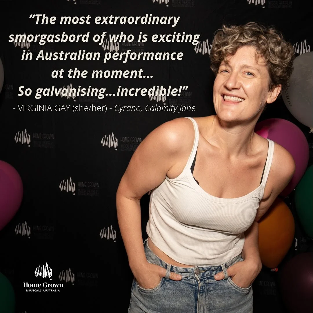 VIRGINIA GAY (she/her) is a powerhouse of Australian theatre, renowned for her dynamic performances, sharp wit, and undeniable charm. As the Artistic Director of the Adelaide Cabaret Festival, she has led the way in curating innovative programming, b
