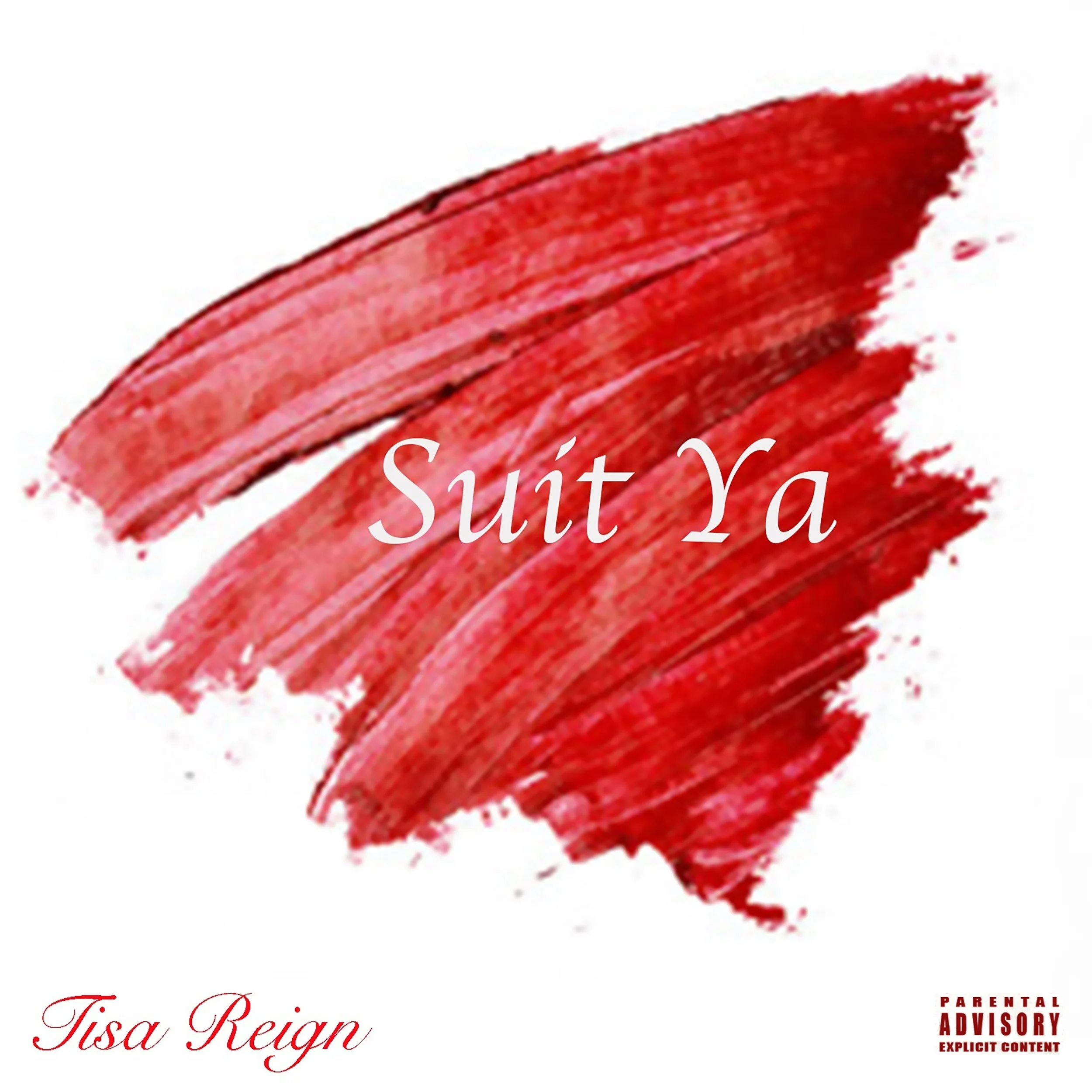 Tisa Reign Suit Ya - Explicit Single.jpg