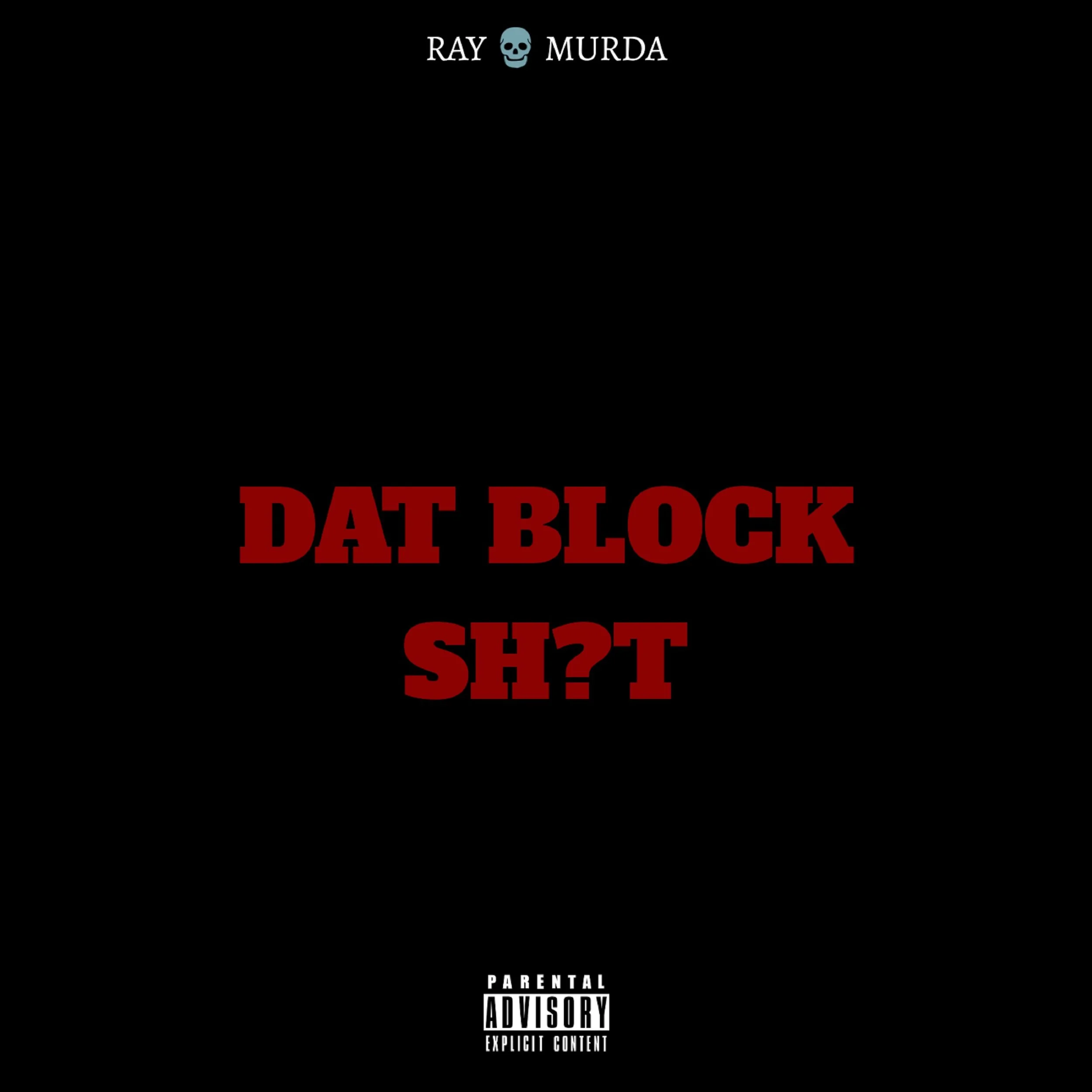 Ray Murda - Dat Block Shit empirepic1-1550877023.jpg