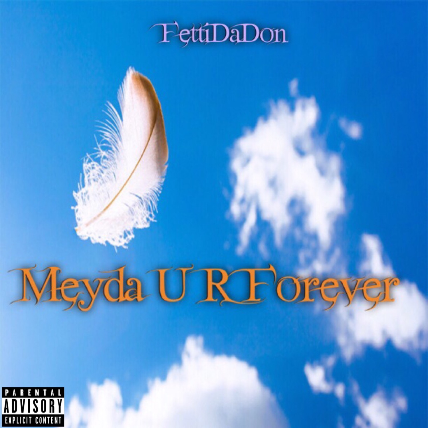 Fetti Da Don - Meyda U R Forever - Explicit Cover - Final.jpeg