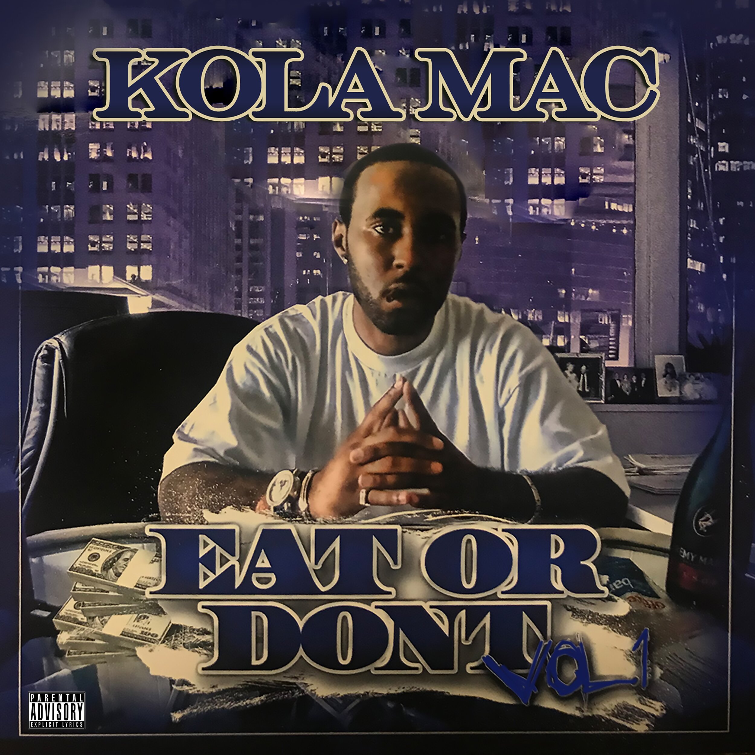 Kola Mac - Eat Or Die Vol 1 - Explicit Album Cover.jpg