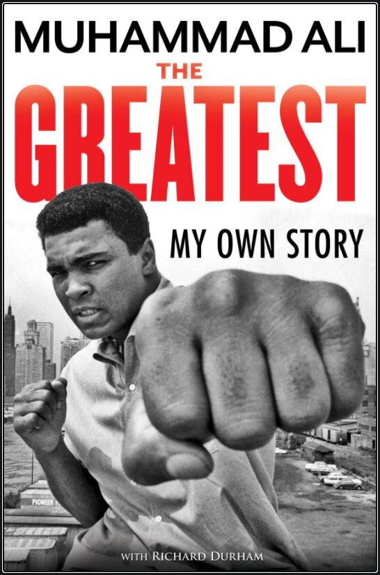 16. The Greatest - My Own Story - Mohammed Ali.JPG