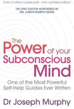 The Power of Your Subconscious Mind_Joseph Murphy