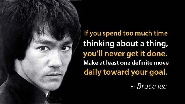 Bruce Lee Time Spent Thinking Quote 650.jpg