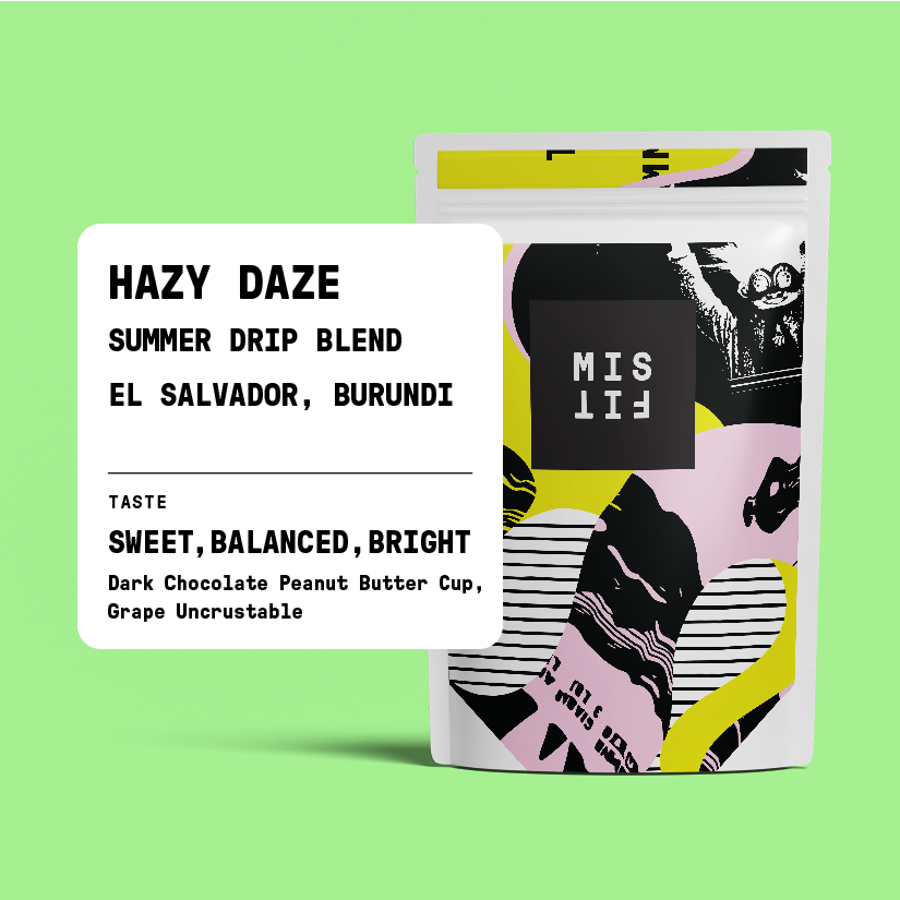 HAZY DAZE - SUMMER DRIP BLEND