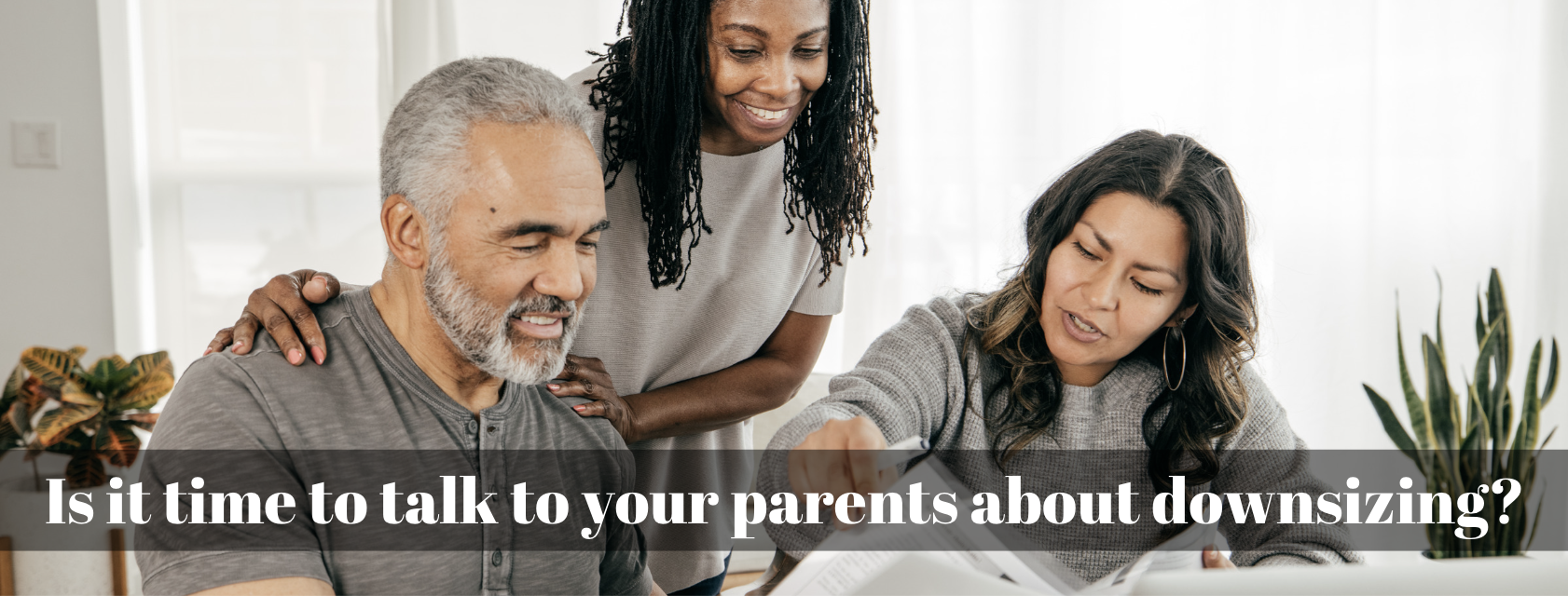 Downsizing Dilemma: 5 Gentle Ways to Discuss Downsizing with Your Parents