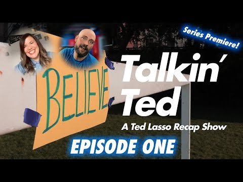 TALKIN' TED - Episode One (Feat. Julie Whish) Or "Let's Make an Unauthorized Weekly Recap Series"
