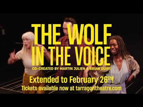 The Wolf in the Voice - Now onstage until Feb 26th!