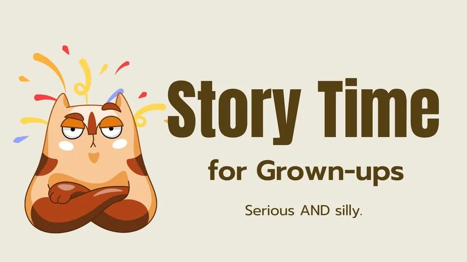 Storytime for Grown-ups