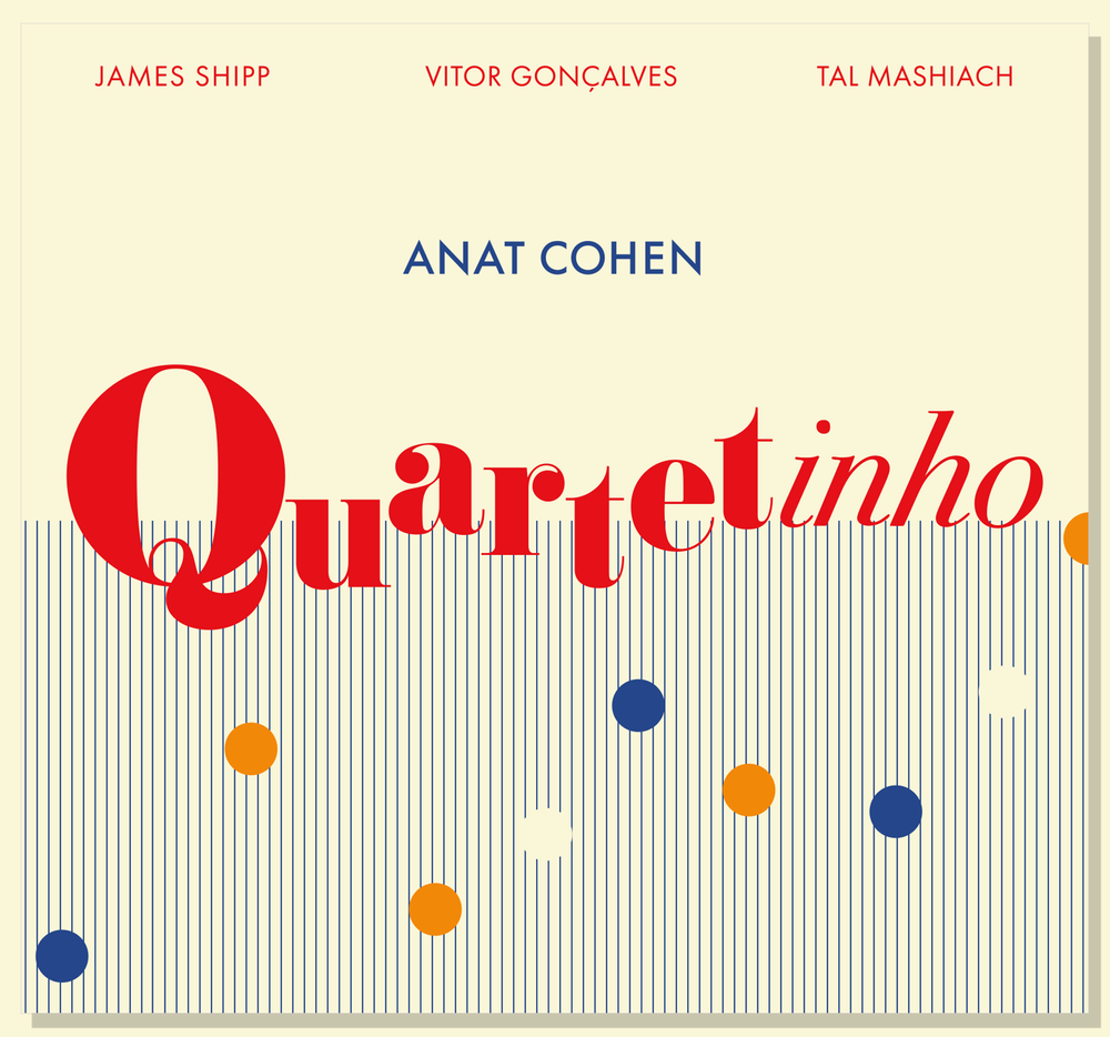 Anat Cohen
Quartetinho