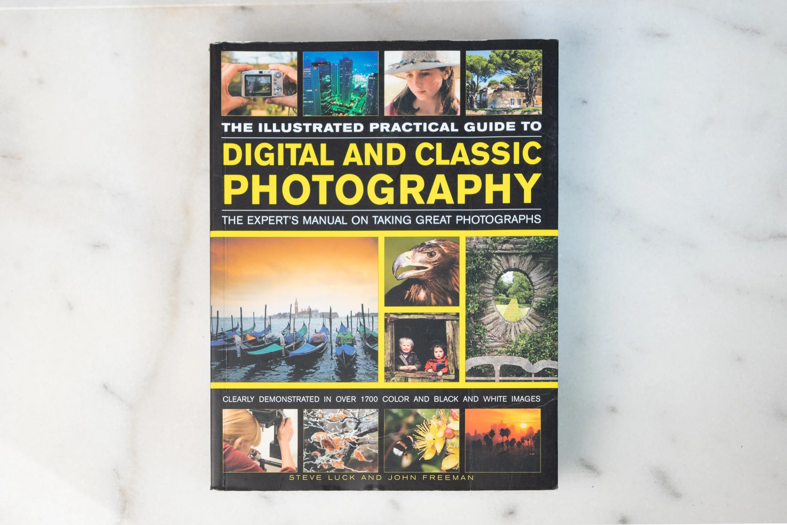 The Illustrated Practical Guide to Digital and Classic Photography by Steve Luck and John Freeman - 517 Pages Photography Guide Book