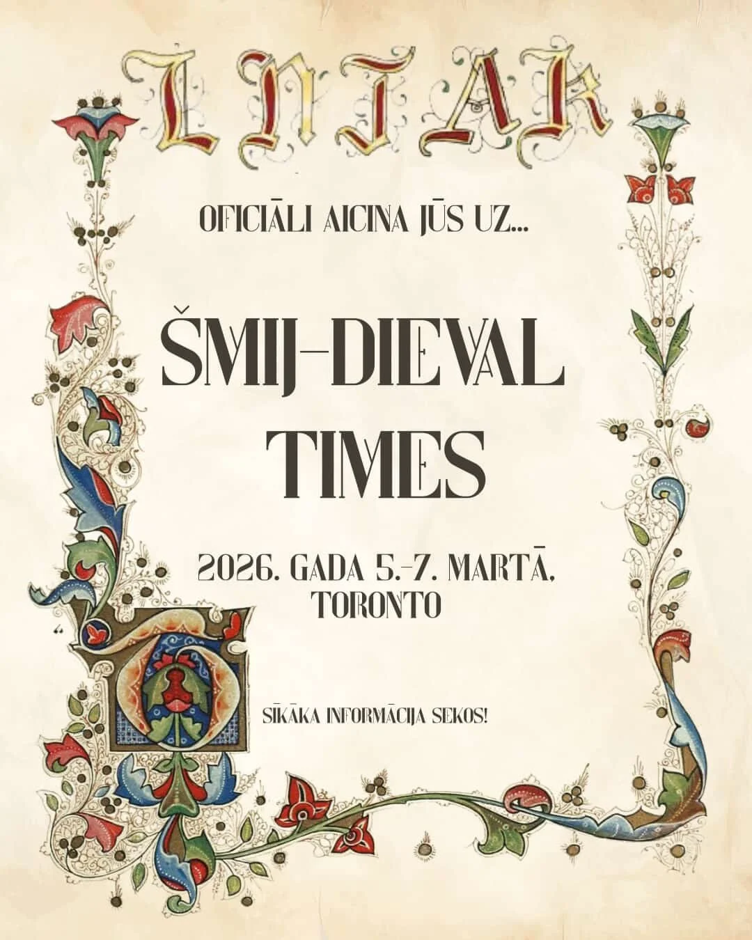 @lnjak aicina visus uz 2026 &Scaron;MIJ-DIEVAL Times ⚔️👑🍻🐴🏰

Datumi: 5.-7. Martā, 2026
Kur? Toronto, Kanāda
Sīkāka informācija sekos&hellip;

@lnjak invites everyone to the 2026 &Scaron;MIJ-DIEVAL Times ⚔️👑🍻🐴🏰

Dates: March 5th - 7th, 2026
Wh