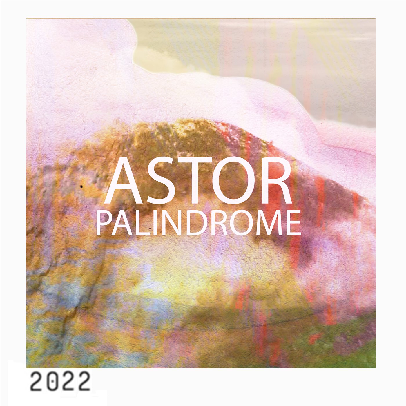 Astor_palindrome_ wWEBSITE_ALBUM_DATE_TEMPLETE.jpg