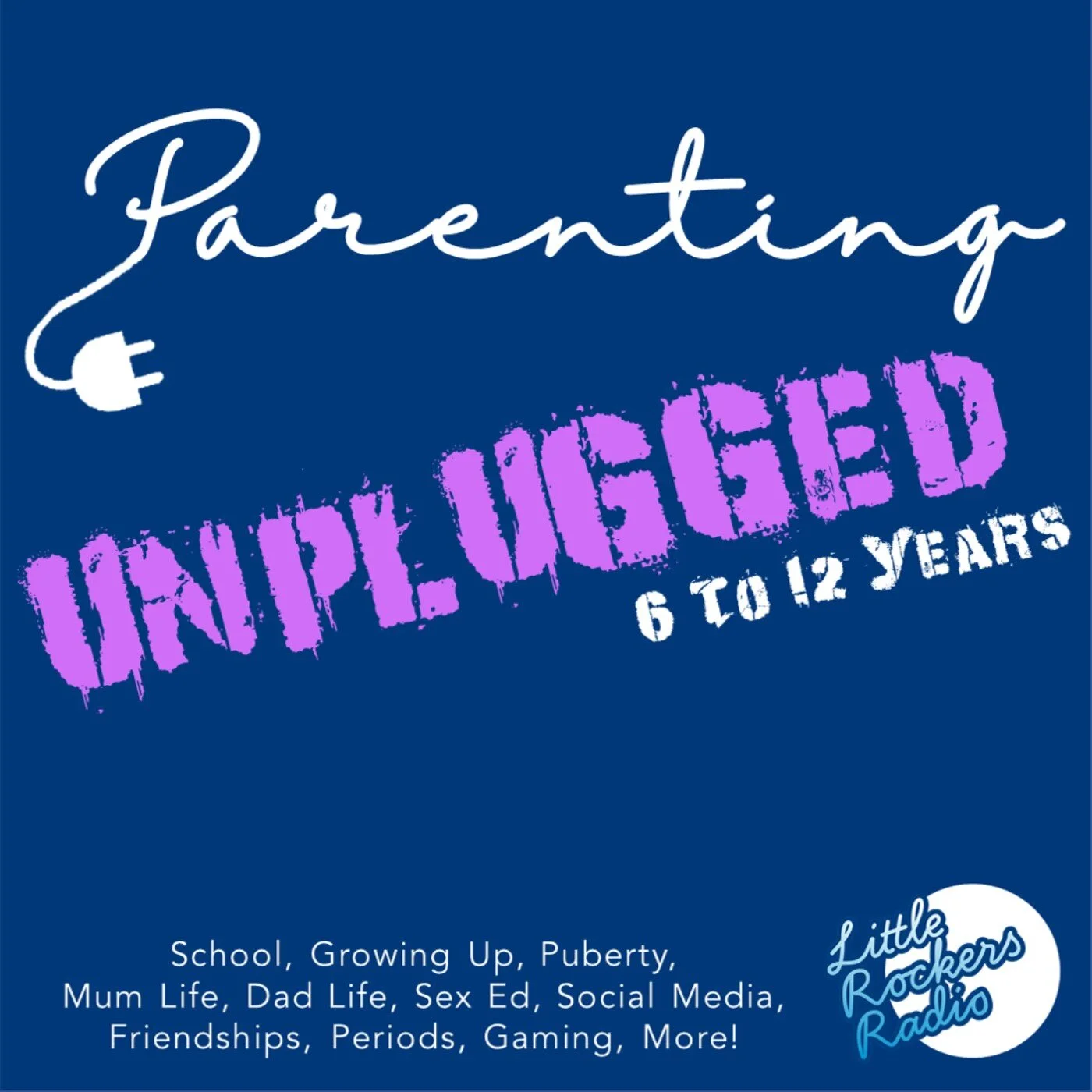 Parenting UNPLUGGED 6-12 years