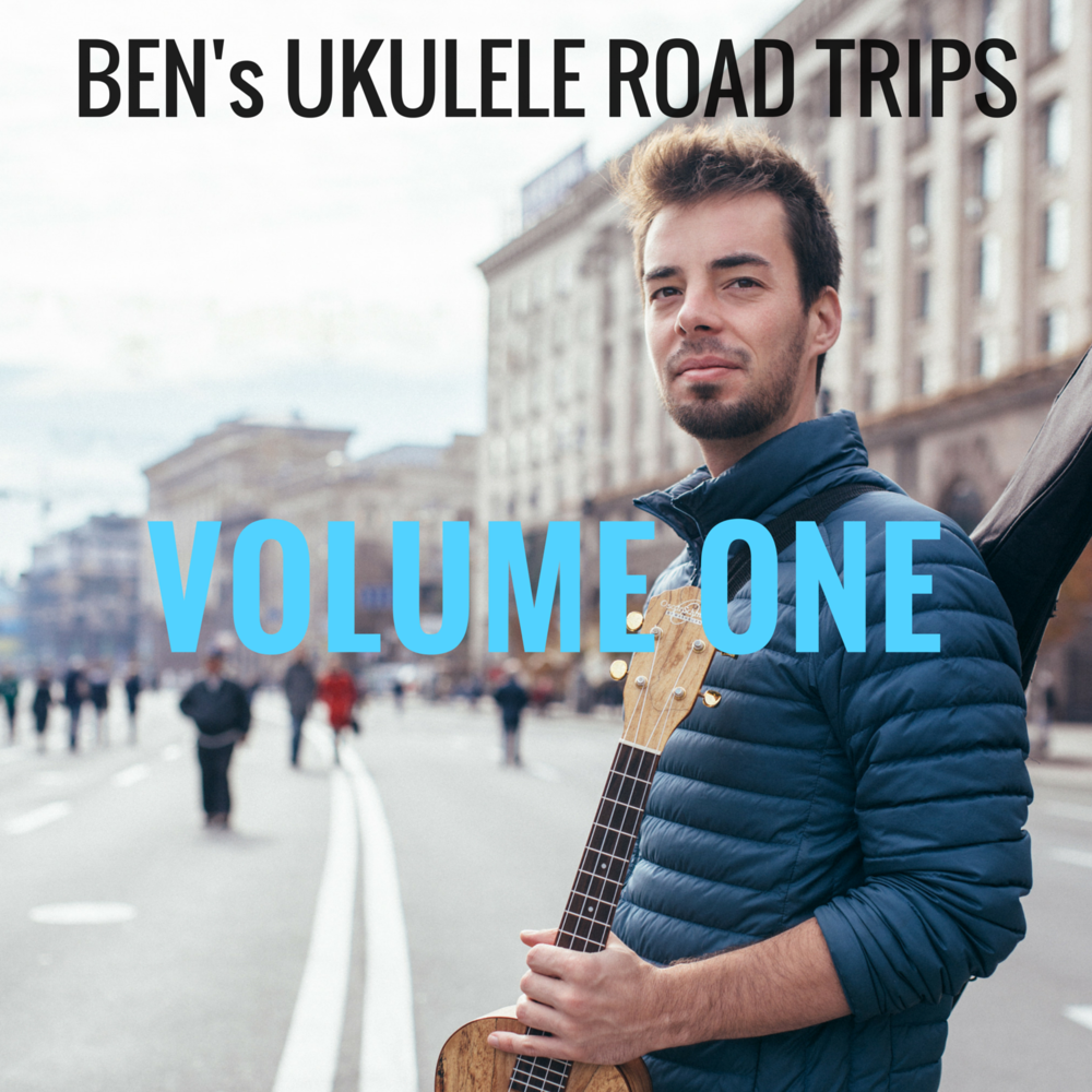 Volume ONE - Ukulele Road Trips