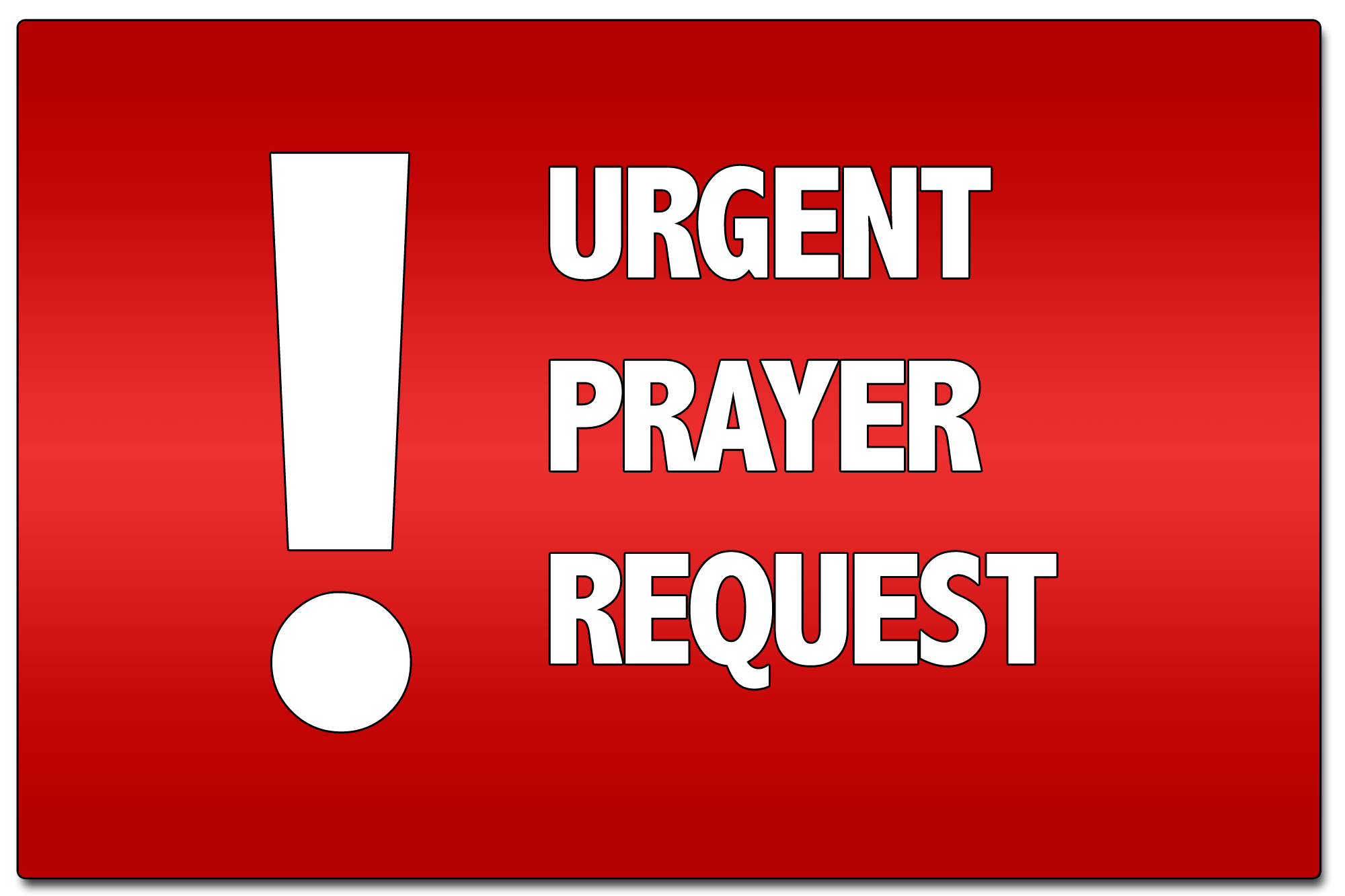 Urgent Prayer Request