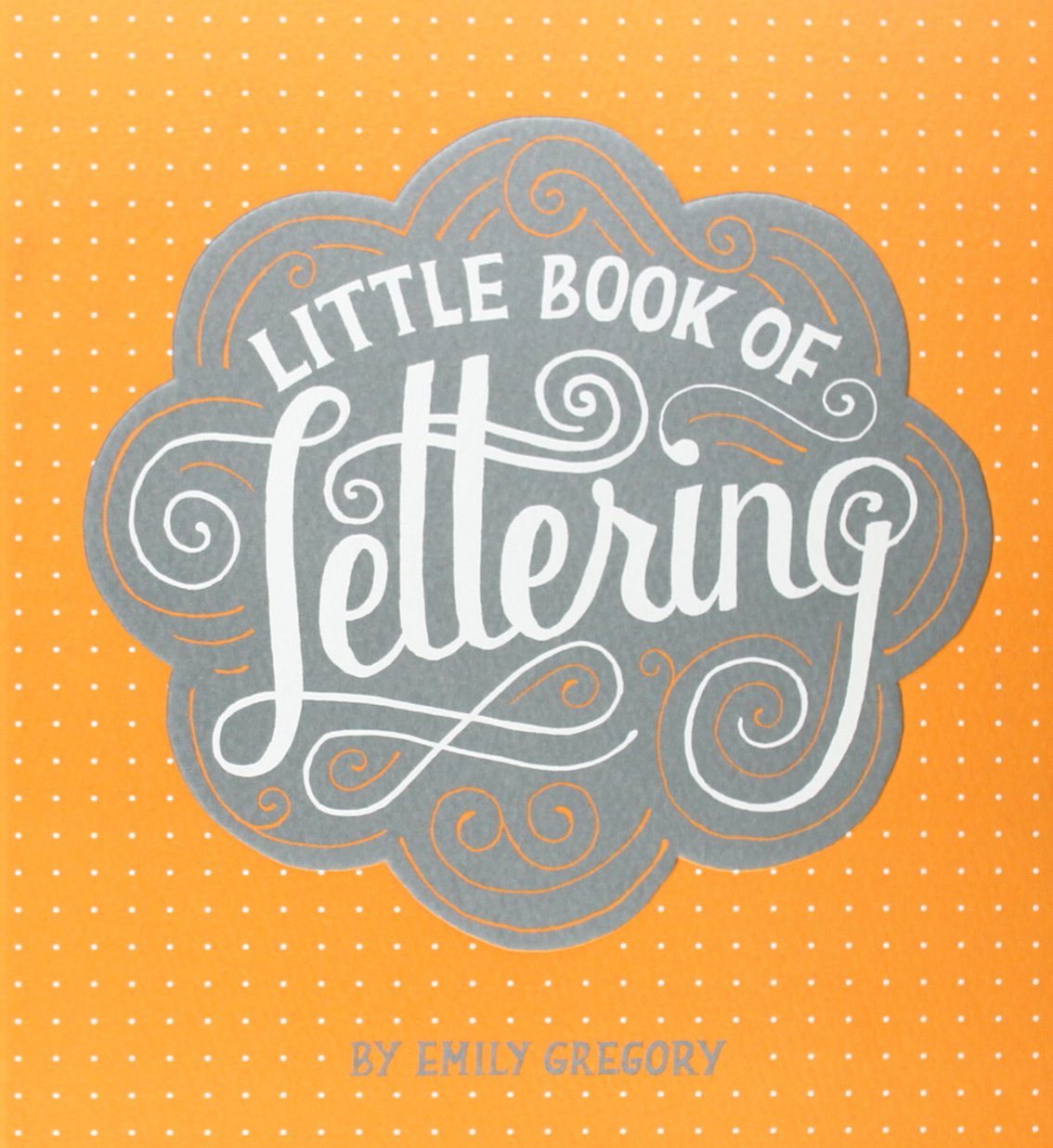 The Little Book of Lettering by Emily Gregory.jpg