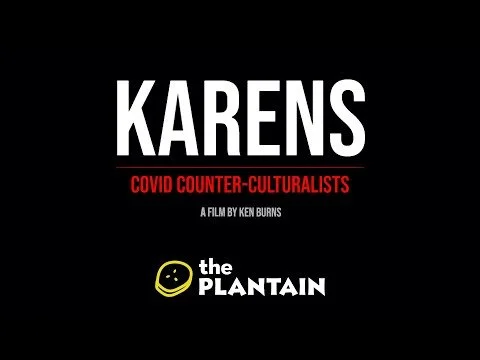 Karens: A Documentary by Ken Burns