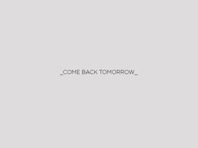COME-BACK-TOMORROW.jpg