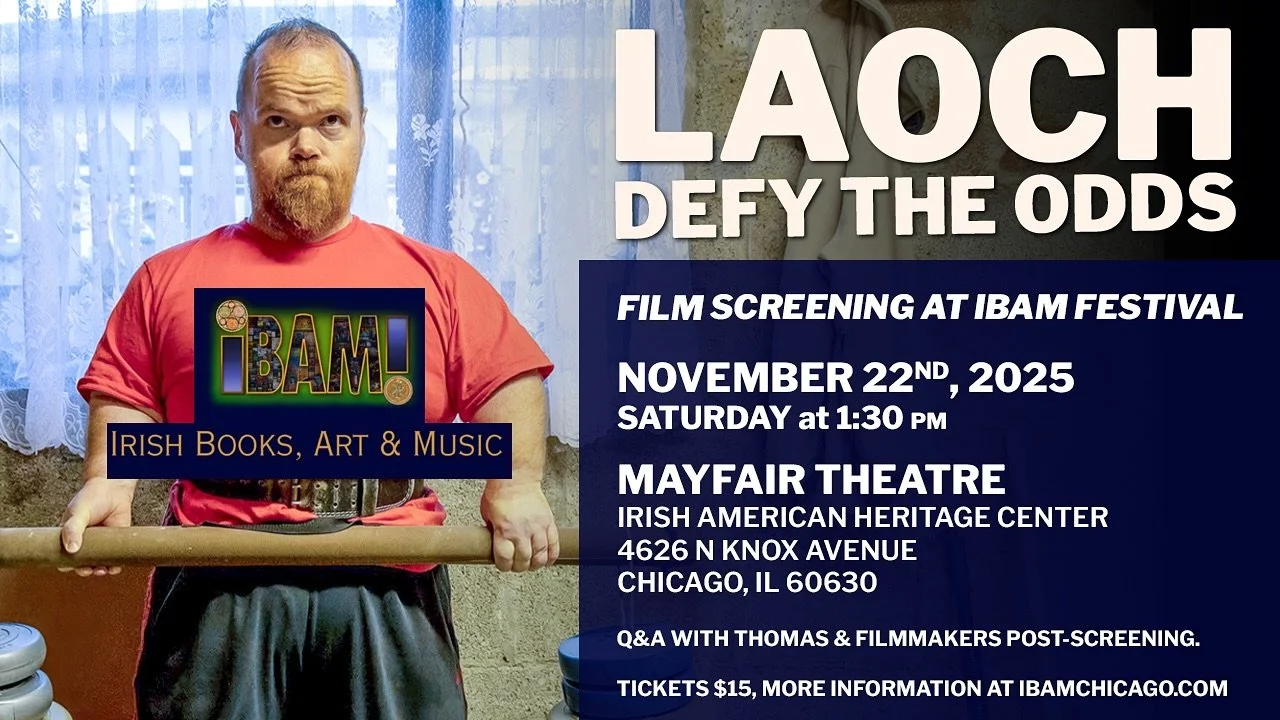Laoch: Defy the Odds will be screened in the Mayfair Theatre at the Irish American Heritage Center at 1:30 PM on Saturday, November 22nd as part of the iBAM! Irish  Books, Art, and Music Festival.

A Journey of Strength Spirit and Identity.
iBam! Is 