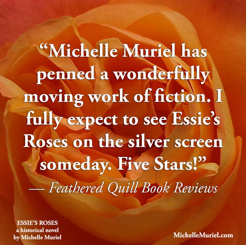 Praise for Essie's Roses by bestselling author Michelle Muriel www.michellemuriel.com