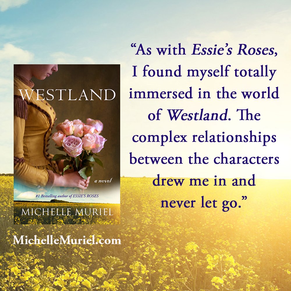 Praise for Westland (Essie's Roses Book 2) by bestselling author Michelle Muriel www.michellemuriel.com