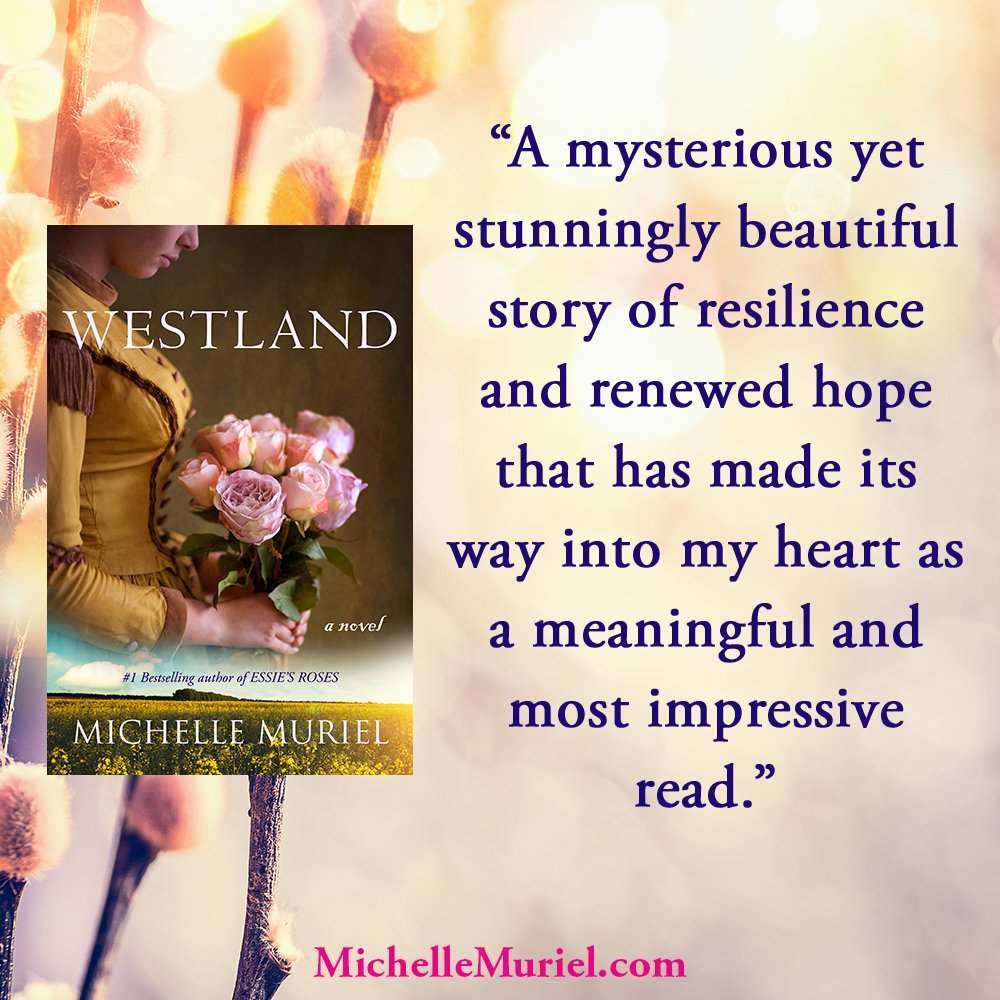 Westland a new historical novel by the bestselling author of Essie's Roses Michelle Muriel