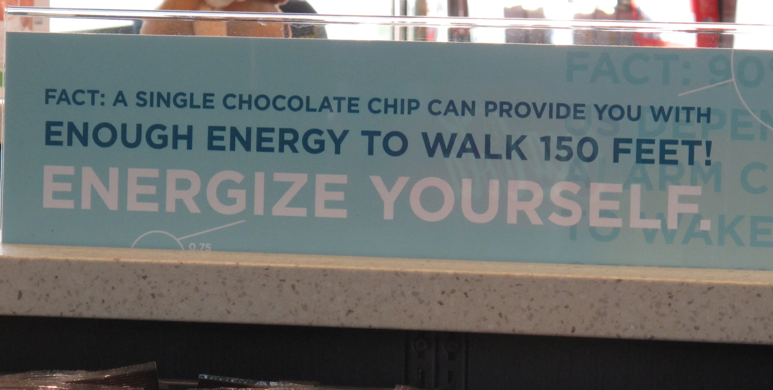 The other day I came across this photo I shot in New York (I think) last year. Can't remember where, but I loved the scientific precision of the chocolate chip analysis. How many chips would it take to power you if you walked a mile to the gym? I'll let you do the math.
