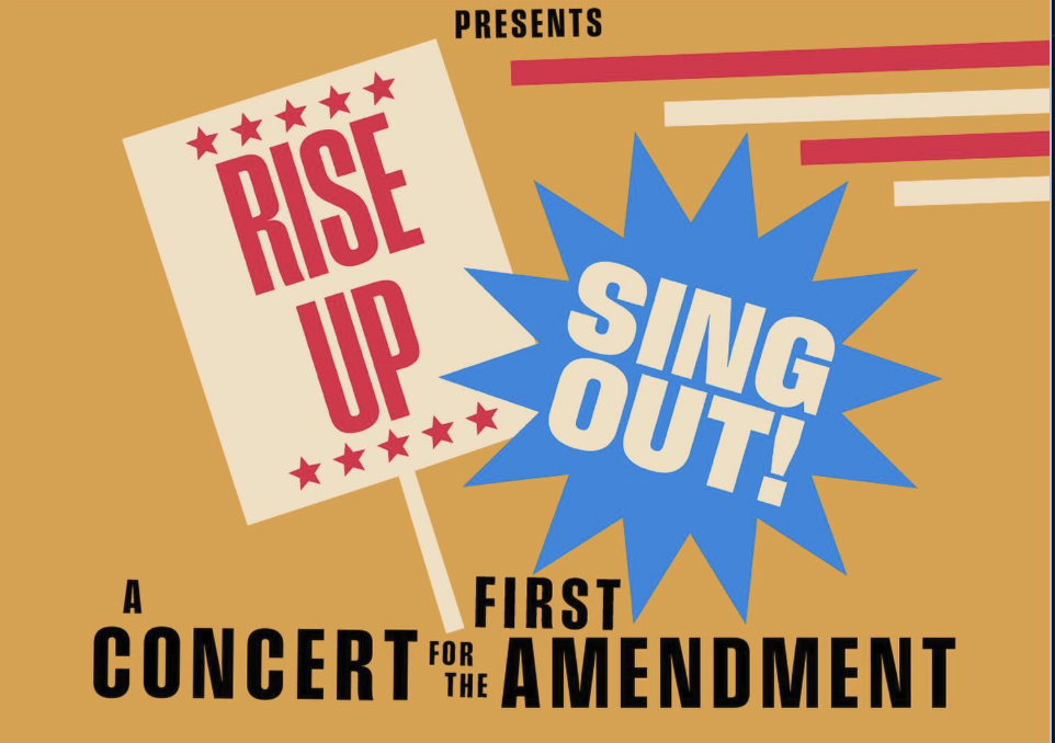 Rise Up, Sing Out: A Concert for the First Amendment