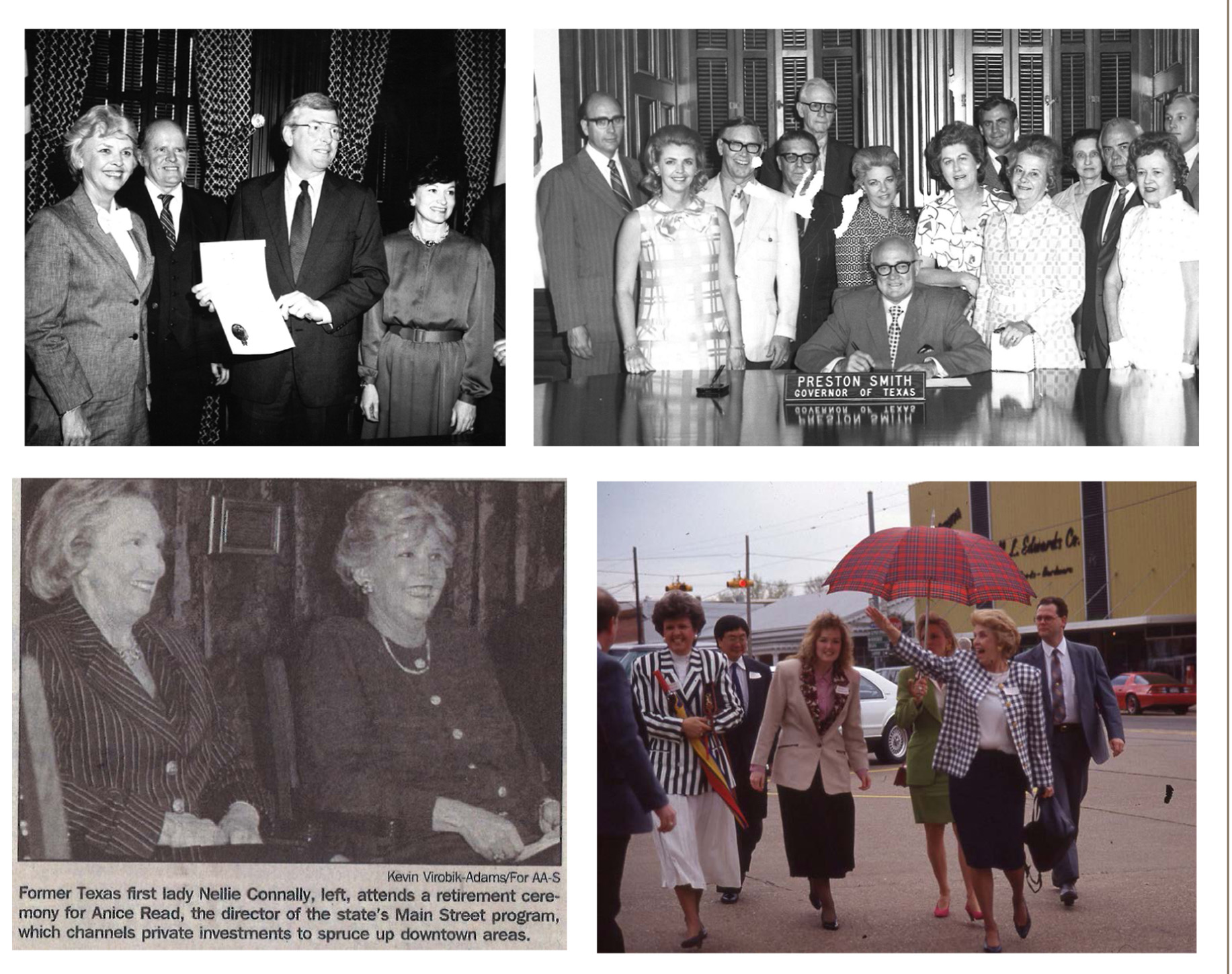 Anice Read took the Main Street message far and wide, from the governor’s office and the state Capitol to the heart of Texas communities. With Gov.and Mrs. Mark White (top left); Gov. Preston Smith (top right); First Lady Nellie Connally (bottom lef…