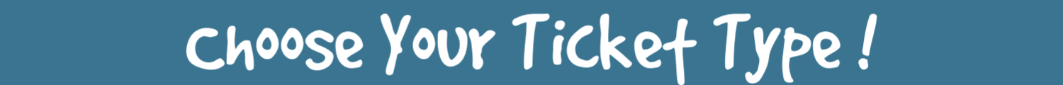 Choose your ticket type.png