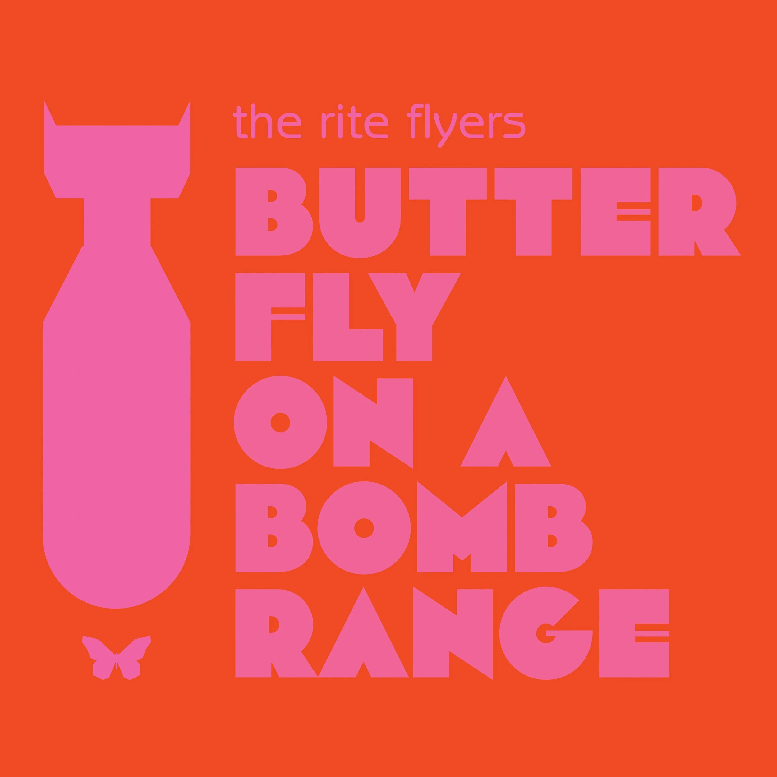 Butterfly On A Bomb Range - the rite flyers CD