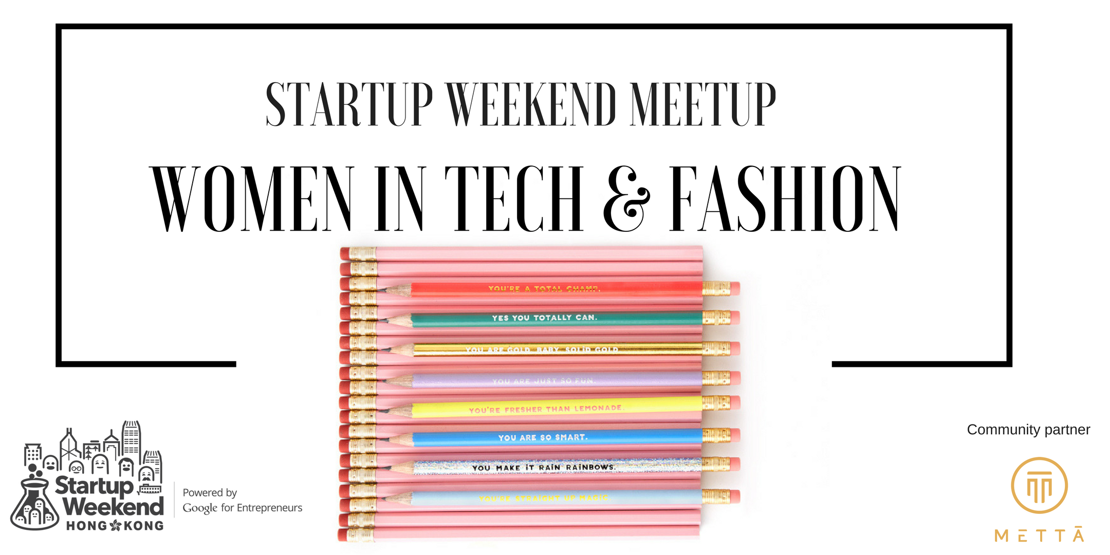 Startup Weekend Women in Tech & Fashion Meetup at Mettā