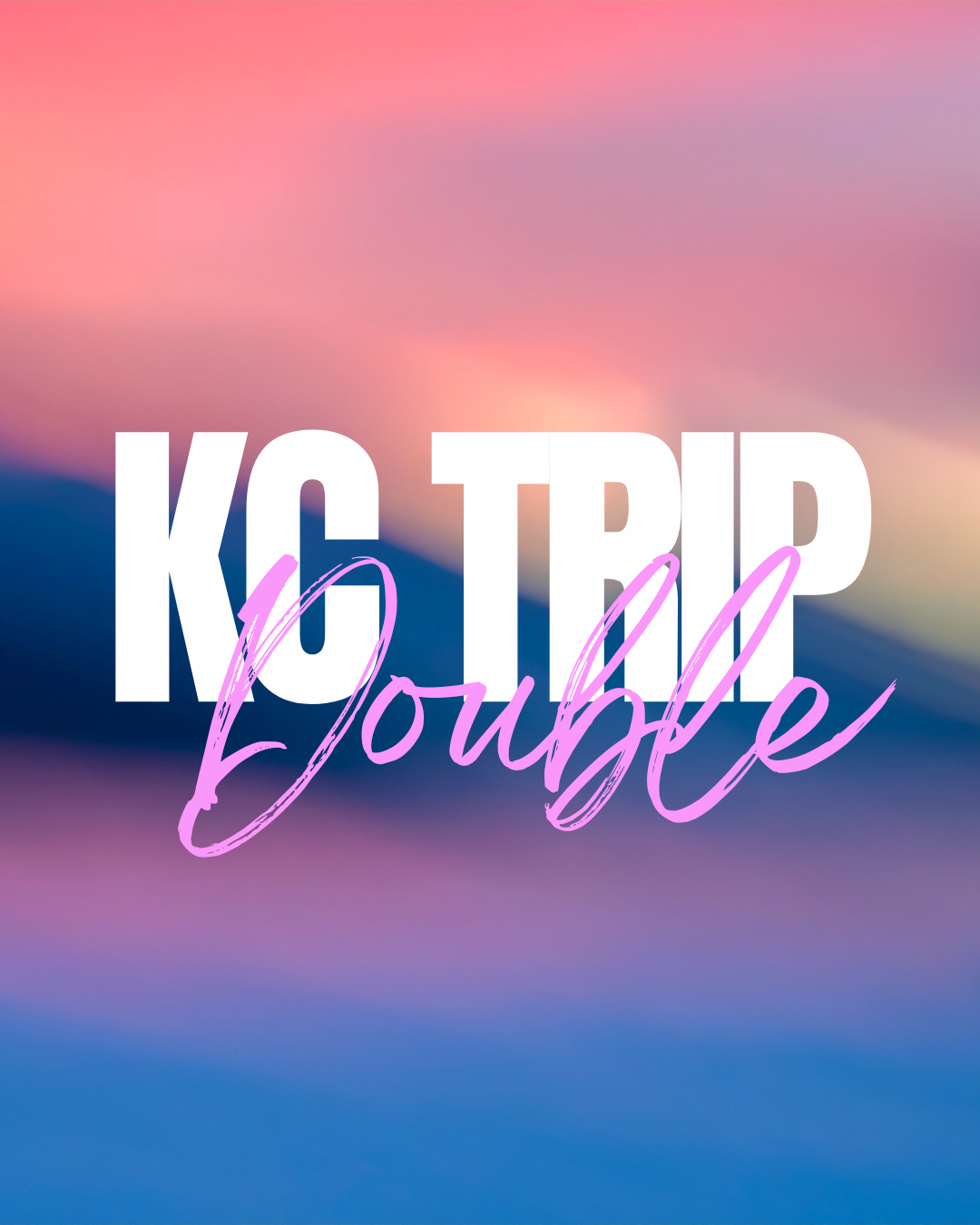 KC Trip: Double