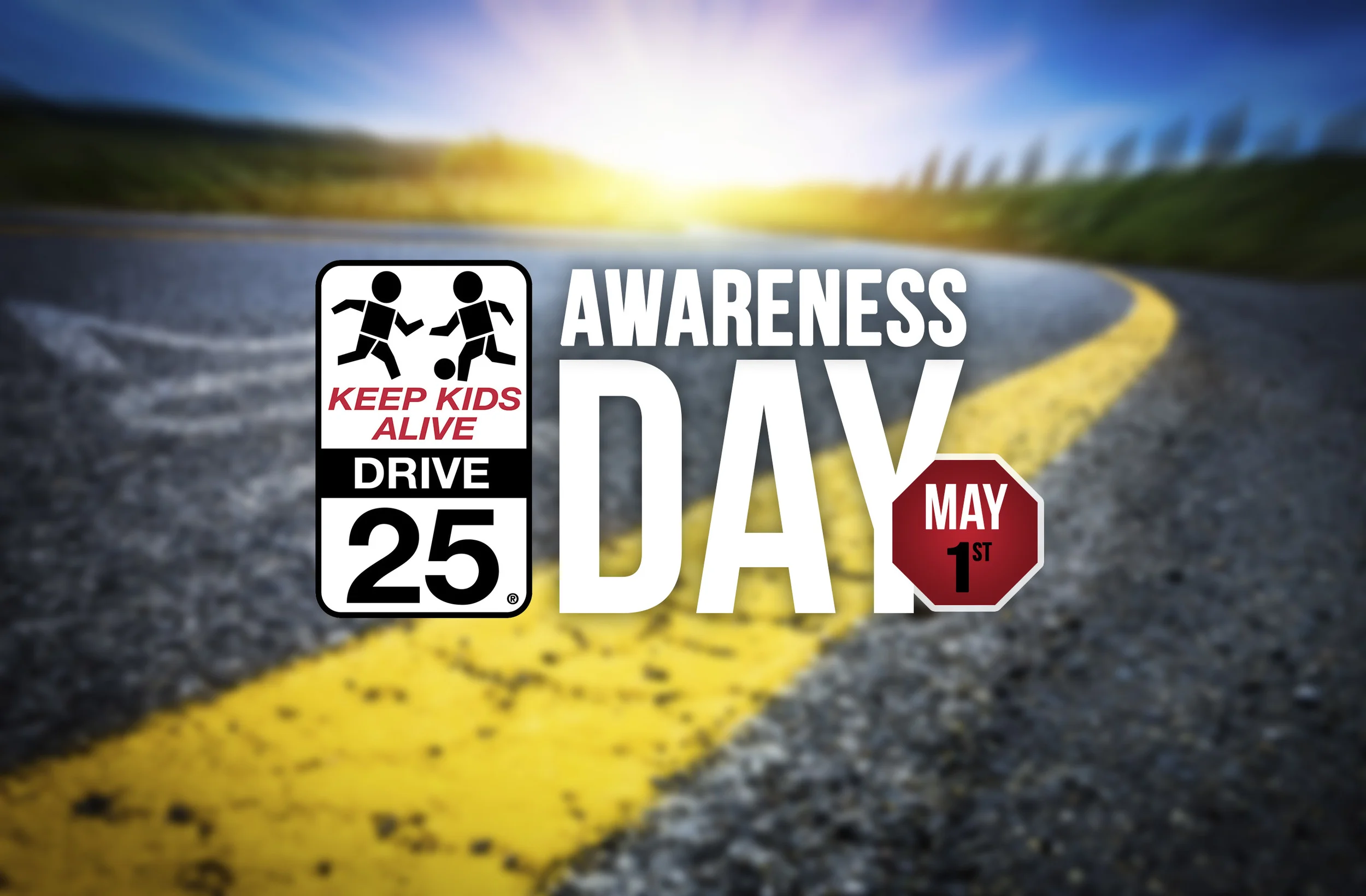 KEEP KIDS ALIVE DRIVE 25® Day