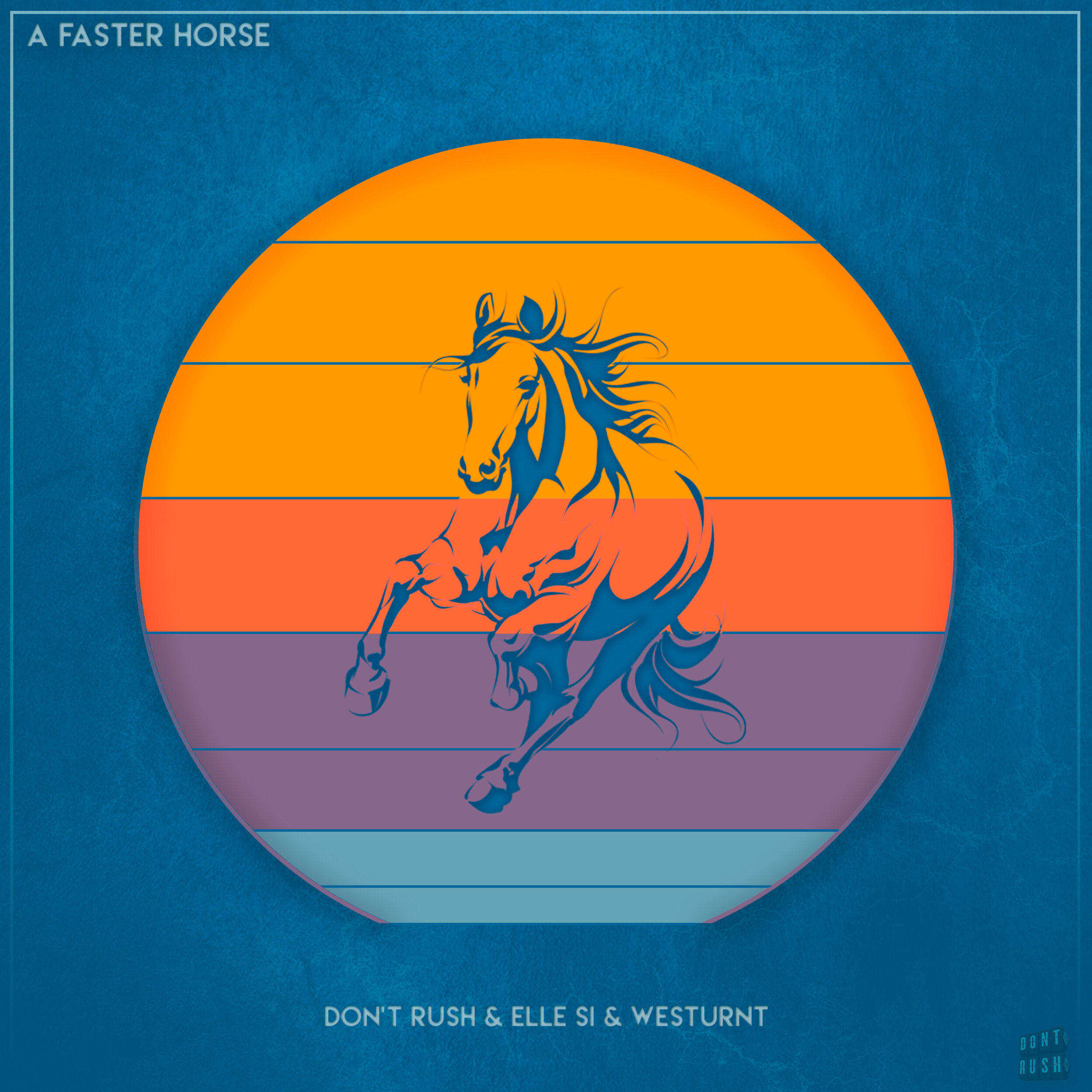 A-Faster-Horse---Don't-Rush-&-Elle-Si-(Cover).jpg