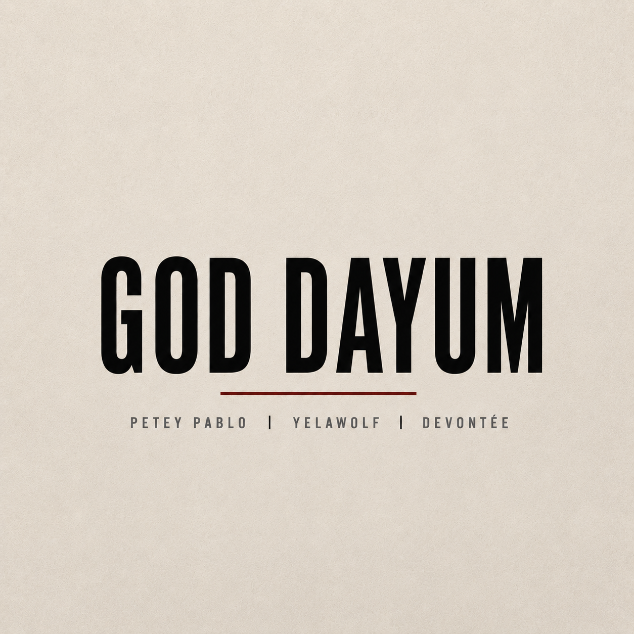 God Dayum - Petey Pablo (feat. Yelawolf, Devontée).png